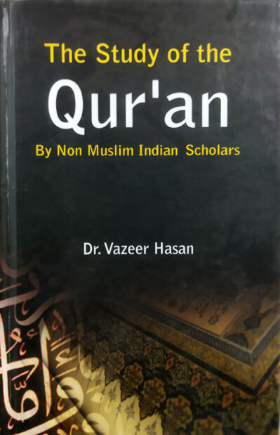 The Study Of The Quran By Non-Muslim Indian Scholars